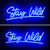 Stay Wild Neon Signs for Wall Decoration