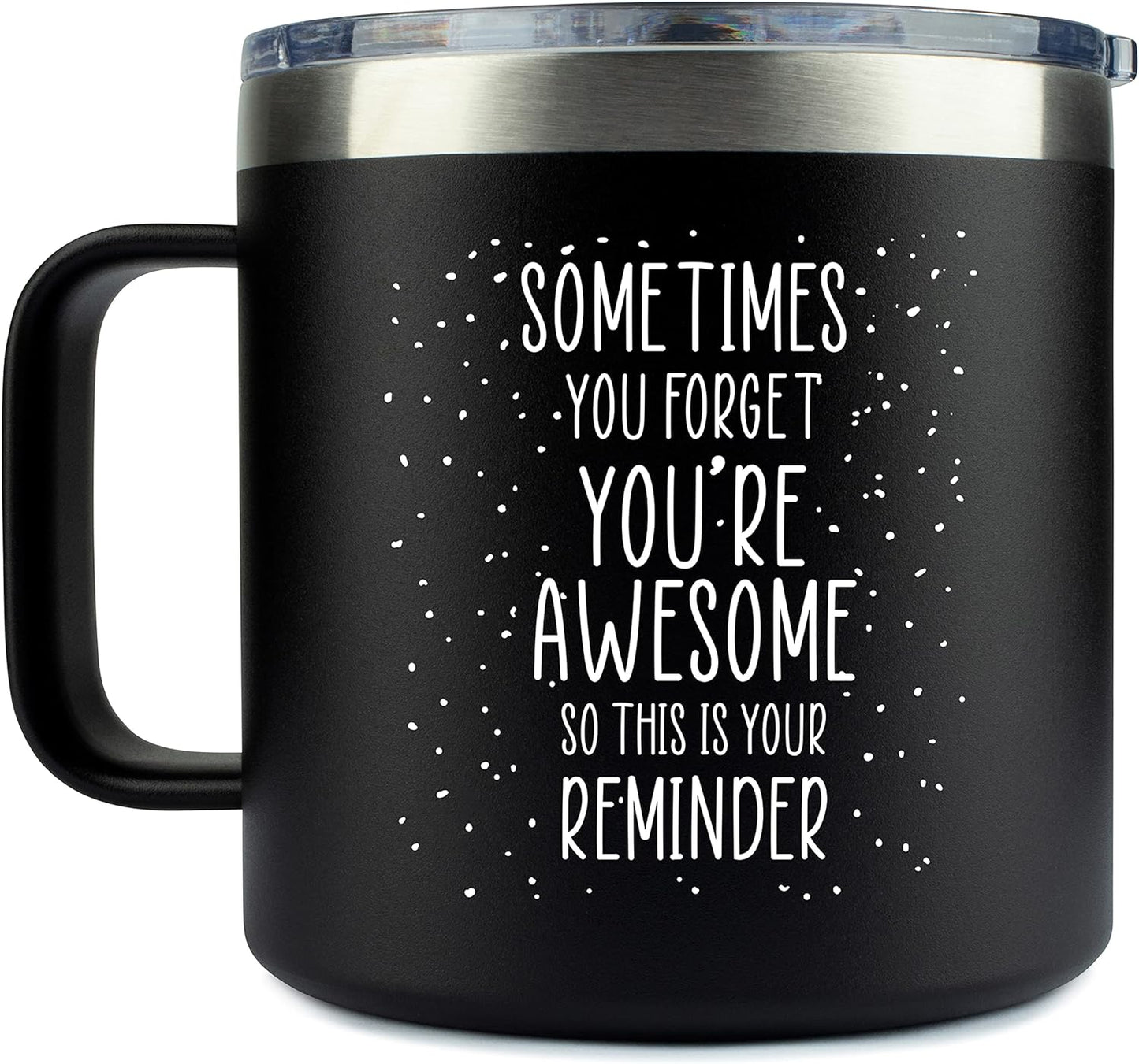 Inspirational Gifts for Men or Women- Stainless Steel Coffee Mug/Tumbler– “Sometimes You Forget You’re Awesome” Gift Idea for Birthday, Coworker, Thank you, Motivational, Best Friend, Fathers Day