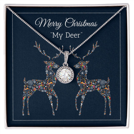 Christmas Special, Merry Christmas "My Deer" For her Eternal Hope Necklace
