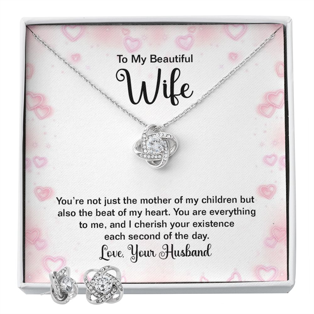 To my beautiful wife - you're not just the mother of my children Love Knot Earring & Necklace Set
