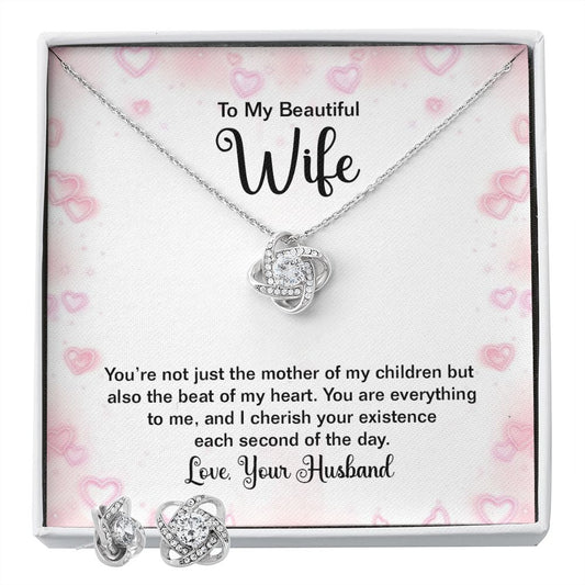 To my beautiful wife - you're not just the mother of my children Love Knot Earring & Necklace Set