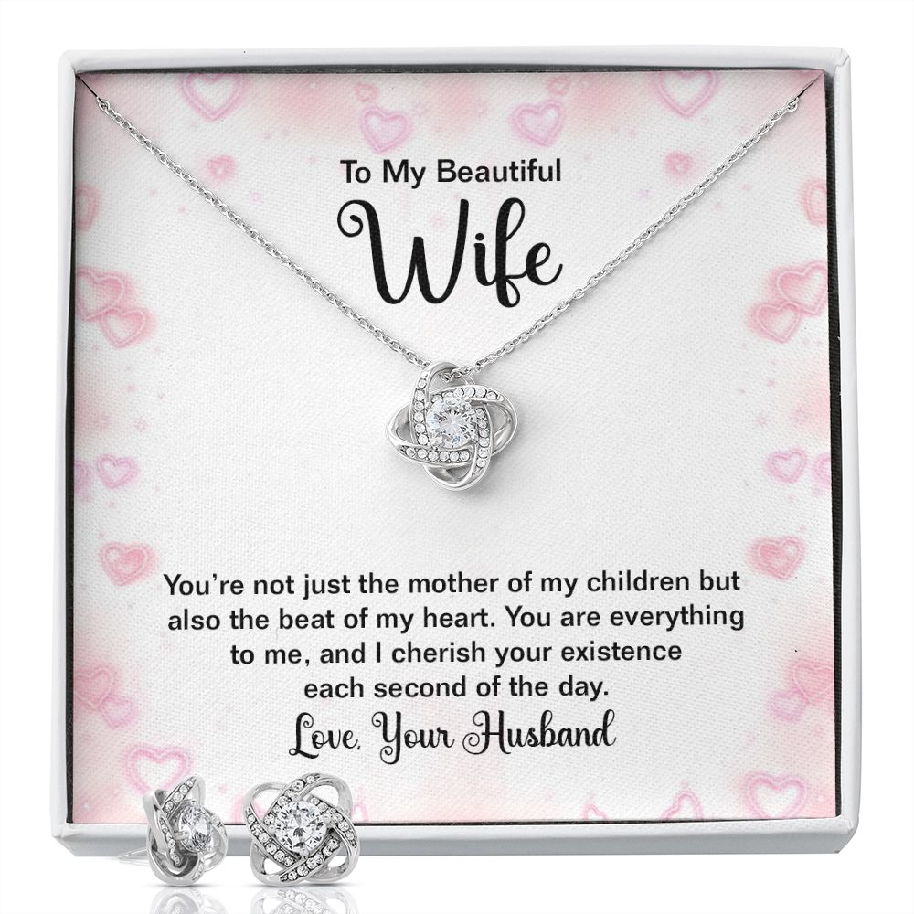 To my beautiful wife - you're not just the mother of my children Love Knot Earring & Necklace Set