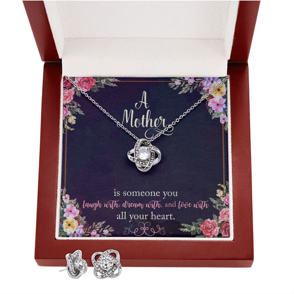 A Mother is someone you laugh with, dream with, and love with all your heart. Love Knot Earring & Necklace Set