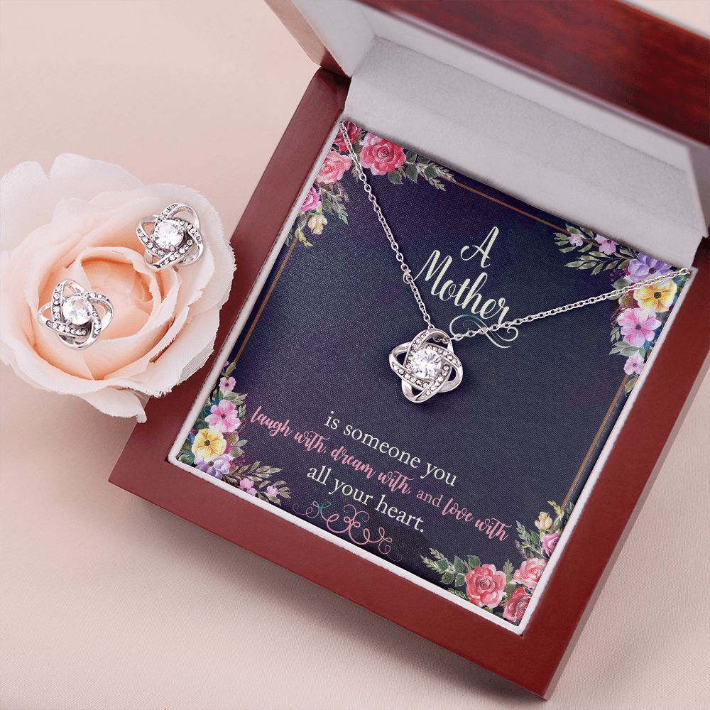 A Mother is someone you laugh with, dream with, and love with all your heart Love Knot Earring & Necklace Set