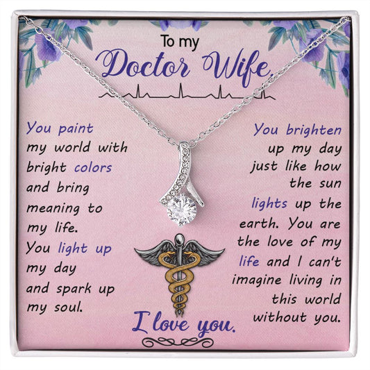Copy of To my doctor wife-you paint my world Alluring Beauty Necklace