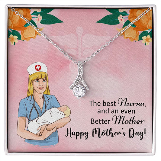 The best nurse and an even better mother - happy mother's day Alluring Beauty Necklace