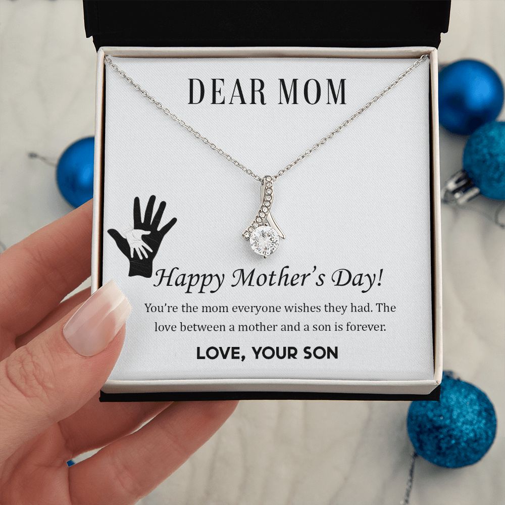 Dear Mom,  Happy Mother’s Day! You’re the mom Alluring Beauty Necklace