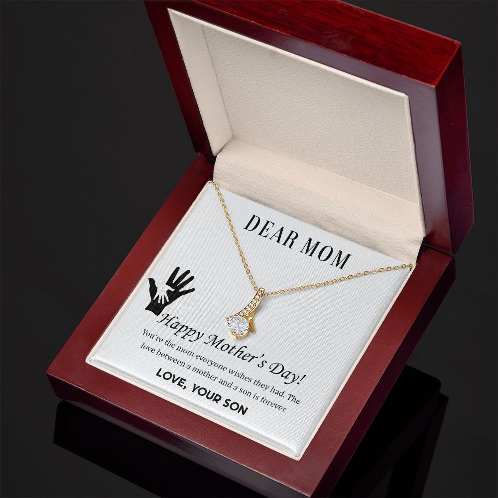 Dear Mom,  Happy Mother’s Day! You’re the mom Alluring Beauty Necklace