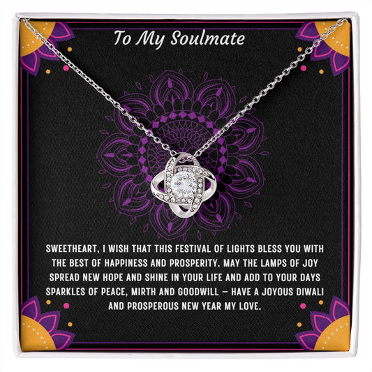 TO MY SOULMATE HAVE A JOYOUS DIWALI AND PROSPEROUS NEW YEAR MY LOVE HAPPY DIWALI Love Knot Necklace