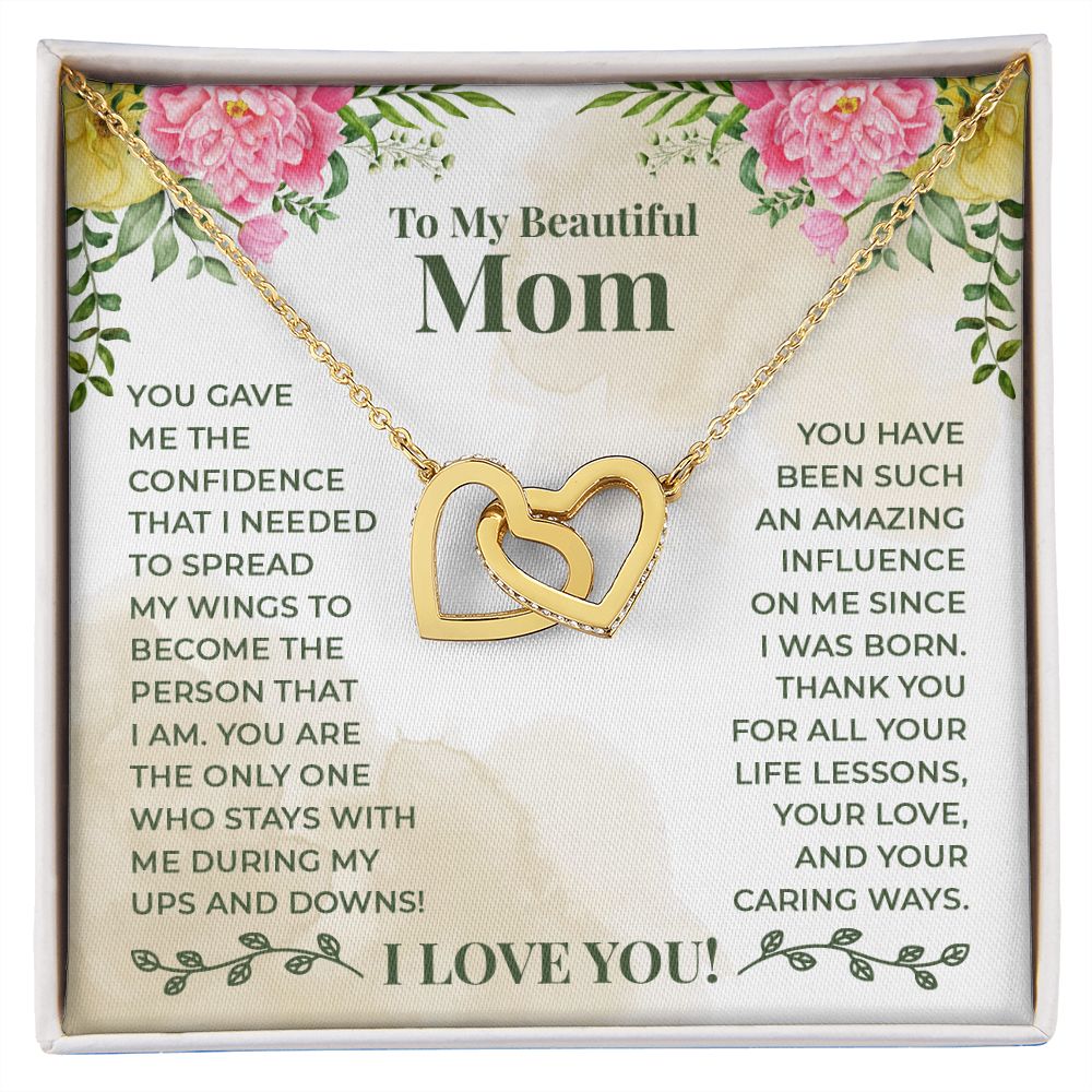To My Beautiful Mom - You have been such an amazing influence on me since I was born Interlocking Hearts necklace template