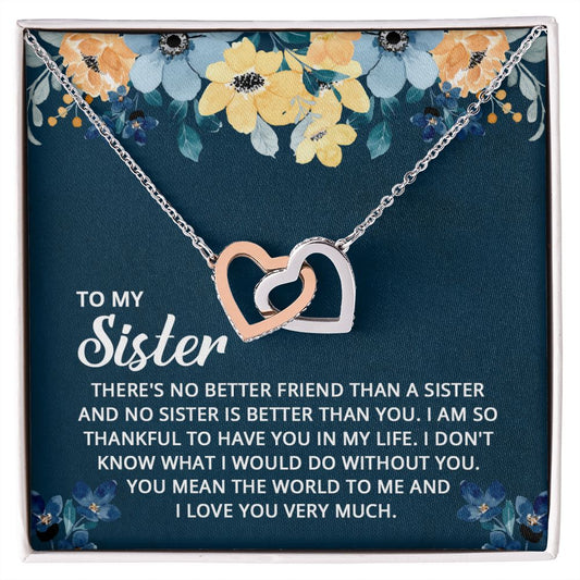 To My Sister - I don't know what I would do without you Interlocking Hearts necklace