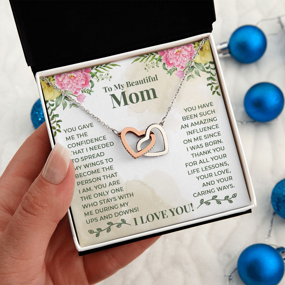 To My Beautiful Mom - You have been such an amazing influence on me since I was born Interlocking Hearts necklace template