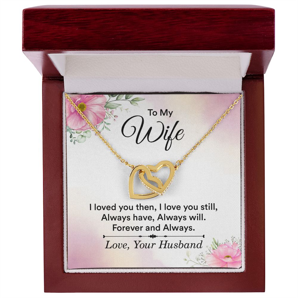 To my wife - I love you then, I love you still Interlocking Hearts necklace