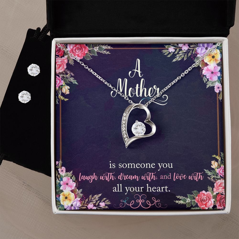 A Mother is someone you laugh with, dream with, and love with all your heart. Forever Love Necklace and Cubic Zirconia Earring Set