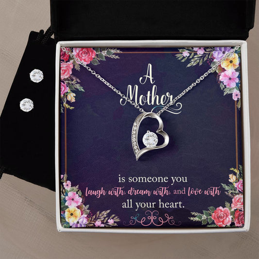 A Mother is someone you laugh with, dream with, and love with all your heart. Forever Love Necklace and Cubic Zirconia Earring Set