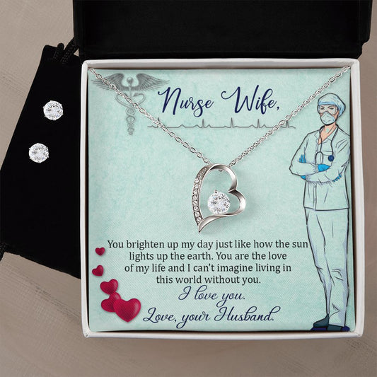 To my nurse wife Forever Love Necklace and Cubic Zirconia Earring Set