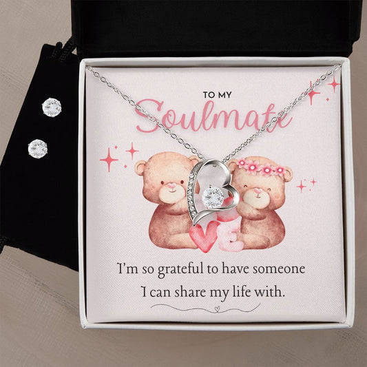 To My Soulmate I'm so grateful to have someone I can share my life with Forever Love Necklace and Cubic Zirconia Earring Set