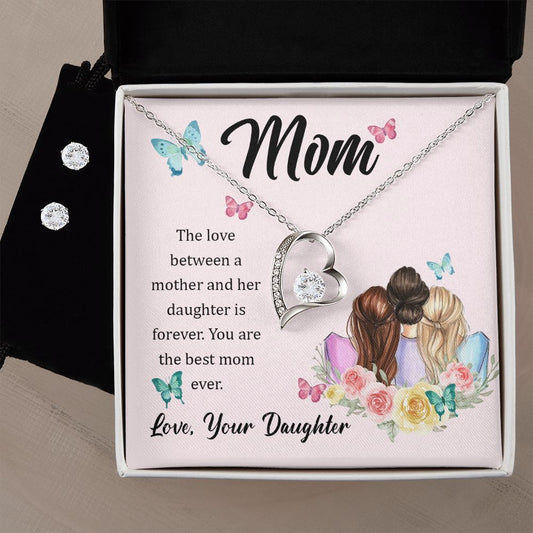 Mom, The love between a mother and her daughter is forever Forever Love Necklace and Cubic Zirconia Earring Set
