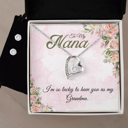 To My Nana, I am so lucky to have you as my Grandma Forever Love Necklace and Cubic Zirconia Earring Set