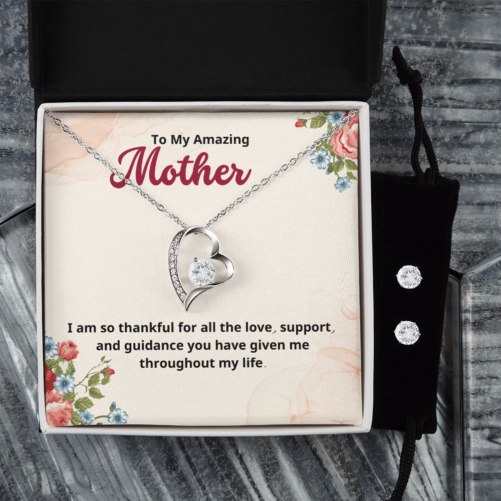 To My Amazing Mother I am so thankful for all the love, support, and guidance Forever Love Necklace and Cubic Zirconia Earring Set