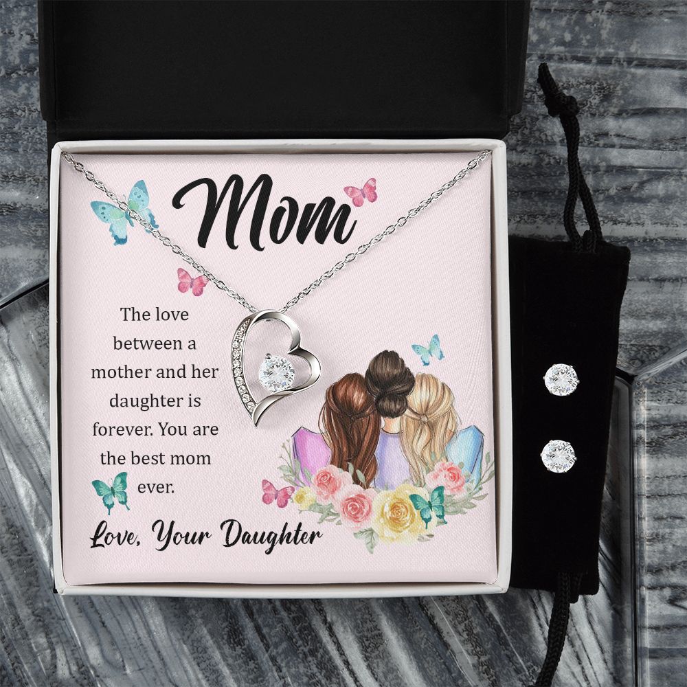 Mom, The love between a mother and her daughter is forever Forever Love Necklace and Cubic Zirconia Earring Set