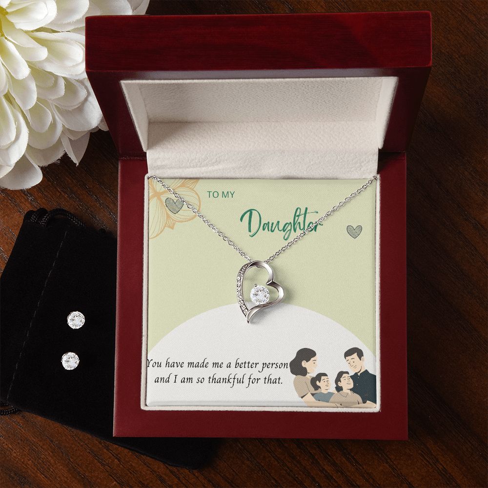 To My Daughter, you have made me a better person and I am so thankful Forever Love Necklace and Cubic Zirconia Earring Set