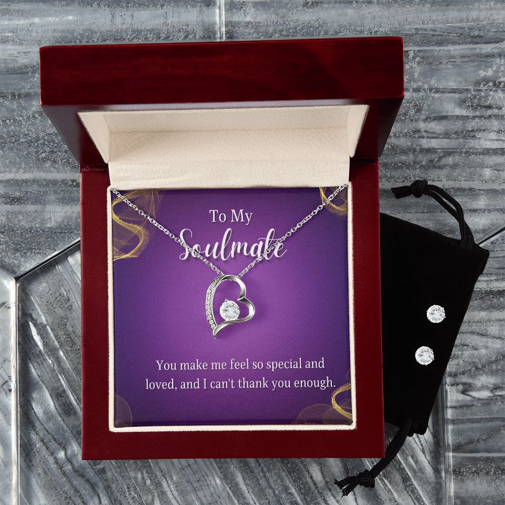 To My Soulmate, You make me feel so special and Loved Forever Love Necklace and Cubic Zirconia Earring Set