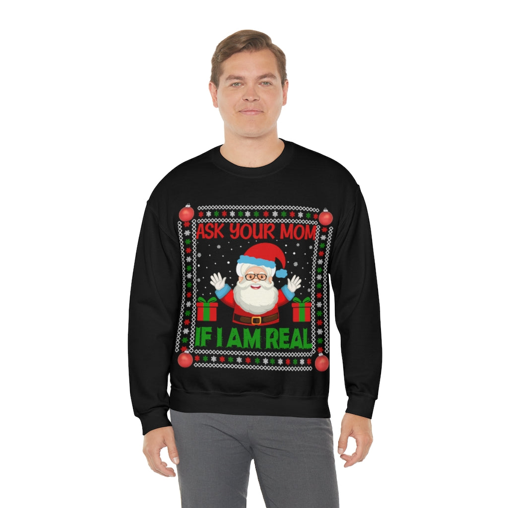 Santa Ask Your Mom if I am Real Ugly Christmas Unisex Heavy Blend™ Crewneck Sweater Sweatshirt