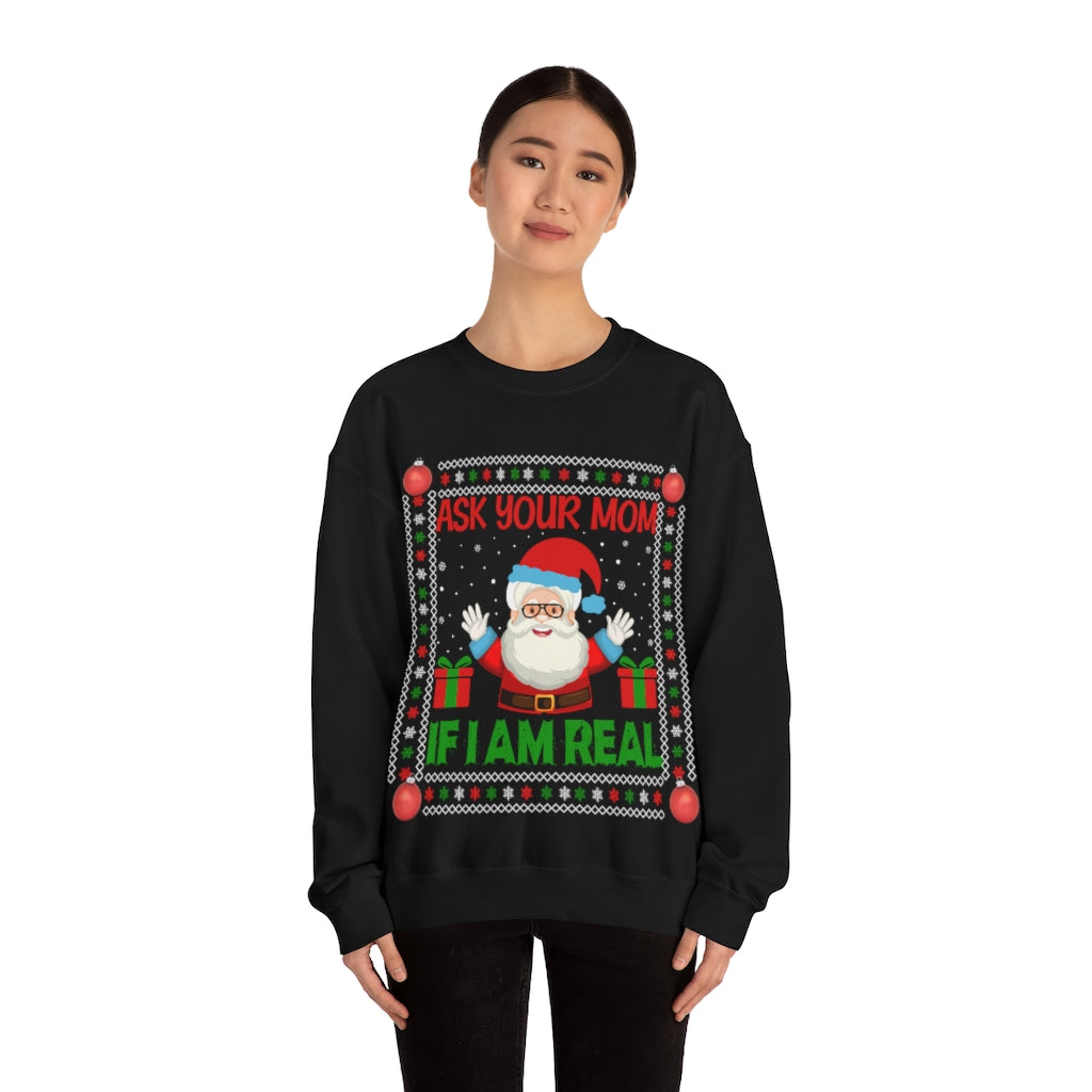 Santa Ask Your Mom if I am Real Ugly Christmas Unisex Heavy Blend™ Crewneck Sweater Sweatshirt