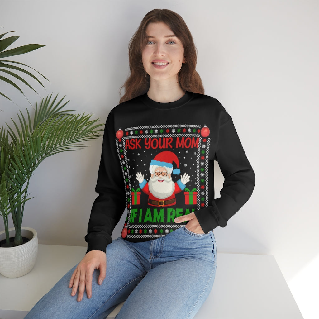 Santa Ask Your Mom if I am Real Ugly Christmas Unisex Heavy Blend™ Crewneck Sweater Sweatshirt